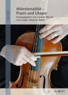 Mikrotonalität - Praxis und Utopie 