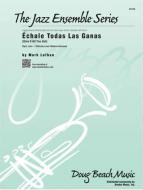 Echale Todas Las Ganas 