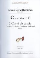 Concerto in F für 2 Corni da caccia, 2 Flöten, 2 Oboen, 2 Violinen, Viola und Basso (Seibel 233, Haußwald I:20) 