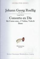 Concerto ex Dis für Cornu concertato, 2 Violinen, Viola & Basso Es-Dur (Erstdruck) 