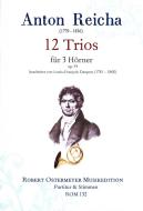 12 Trios op. 93 (bearbeitet für 3 Hörner von Louis-Francois Dauprat) 