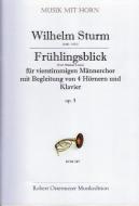 Frühlingsblick op. 5 (1873) für vierstimmigen Männerchor mit Begleitung von 4 Hörner und Klavier 
