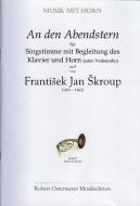 An den Abendstern op. 6 für Singstimme mit Begleitung des Klavier und Horn (oder Violoncello) 