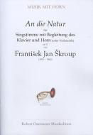 An die Natur op. 12 für Singstimme mit Begleitung des Klavier und Horn (oder Violoncello) 