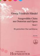 Ausgewählte Chöre aus Oratorien und Opern 1 