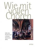 Wie mit vollen Chören 