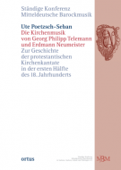Die Kirchenmusik von Georg Philipp Telemann und Erdmann Neumeister 