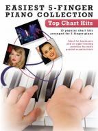 Easiest 5-Finger Piano Collection: Top Chart Hits 