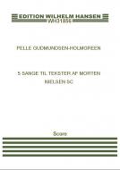 5 Sange Til Tekster Af Morten Nielsen 