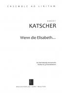 Wenn die Elisabeth... 