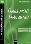 Frage nicht / Frag mi net 