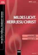 Mildes Licht, Herr Jesu Christ 
