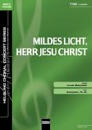 Mildes Licht, Herr Jesu Christ 