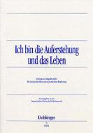 Ich bin die Auferstehung und das Leben Gesänge zur Begräbnisfeier 