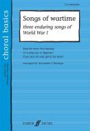Songs Of Wartime - Three enduring Songs of World War I 