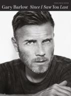 Gary Barlow: Since I Saw You Last 