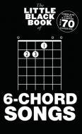 The Little Black Book of 6-Chord-Songs 