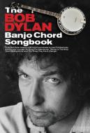The Bob Dylan Banjo Chord Songbook 