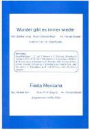 Fiesta Mexicana/Wunder gibt es immer wieder 
