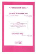 Du musst ein Schwein sein/Ich will 