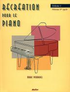 Récréation pour le Piano Vol. 1 