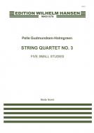 String Quartet No. 3 'Five Small Studies' 