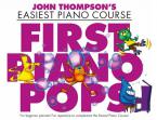 John Thompson's Easiest Piano Course: First Piano Pops 