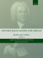Oxford Bach Books for Organ: Manuals Only, Book 2 