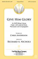 Give Him Glory 