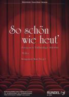So schön wie heut' 