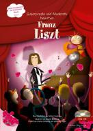 Superpresto und Moderato besuchen Franz Liszt 