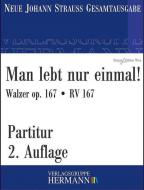 Man lebt nur einmal! op. 167 RV 167 