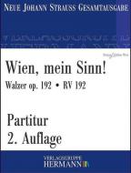 Wien, mein Sinn! op. 192 RV 192 