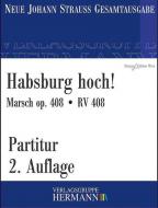 Habsburg hoch! op. 408 RV 408 