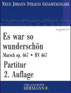 Es war so wunderschön op. 467 RV 467 