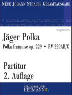 Jäger Polka op. 229 RV 229AB/C 