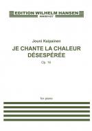 Je Chante La Chaleur Désespérée Op.16 