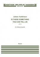 Is There Something You Can Tell Us 