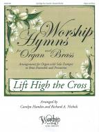 Lift High The Cross 