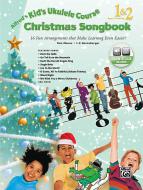 Alfred's Kid's Ukulele Course Christmas Songbook 1 & 2 