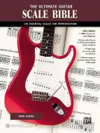 The Ultimate Guitar Scale Bible 