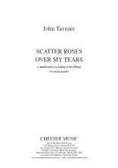 Scatter Roses Over My Tears 