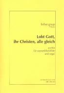 Lobt Gott, ihr Christen, alle gleich 