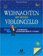 Weihnachten mit meinem Violoncello (Fiedel-Max) 