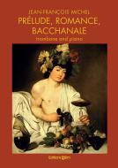Prelude, Romance, Bacchanale Standard