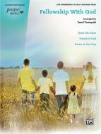 Praise Suite: Fellowship With God 