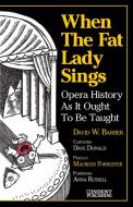When The Fat Lady Sings 