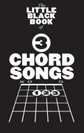 The Little Black Book of 3 Chord Songs 
