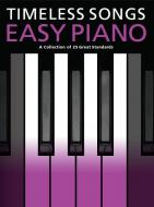 Timeless Songs for Easy Piano 