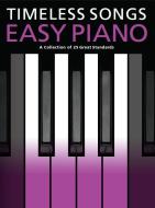 Timeless Songs for Easy Piano 